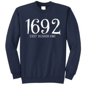 Salem Witch 1692 They Missed One Halloween Gift Massachusetts Witch Trials Sweatshirt