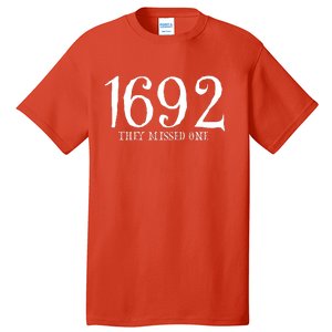 Salem Witch 1692 They Missed One Halloween Gift Massachusetts Witch Trials Tall T-Shirt