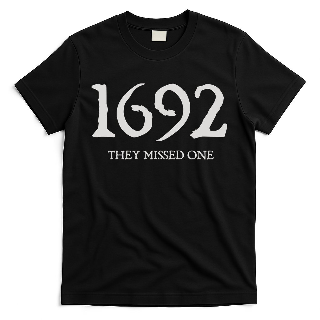 Salem Witch 1692 They Missed One Halloween Massachusetts Witch Trials Season T-Shirt