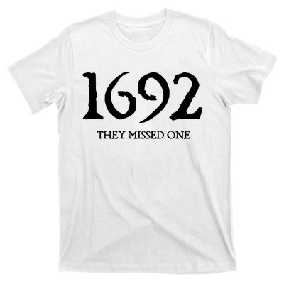 Salem Witch 1692 They Missed One Halloween Massachusetts Witch Trials Season T-Shirt