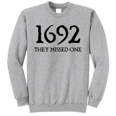 Salem Witch 1692 They Missed One Halloween Massachusetts Witch Trials Season Sweatshirt