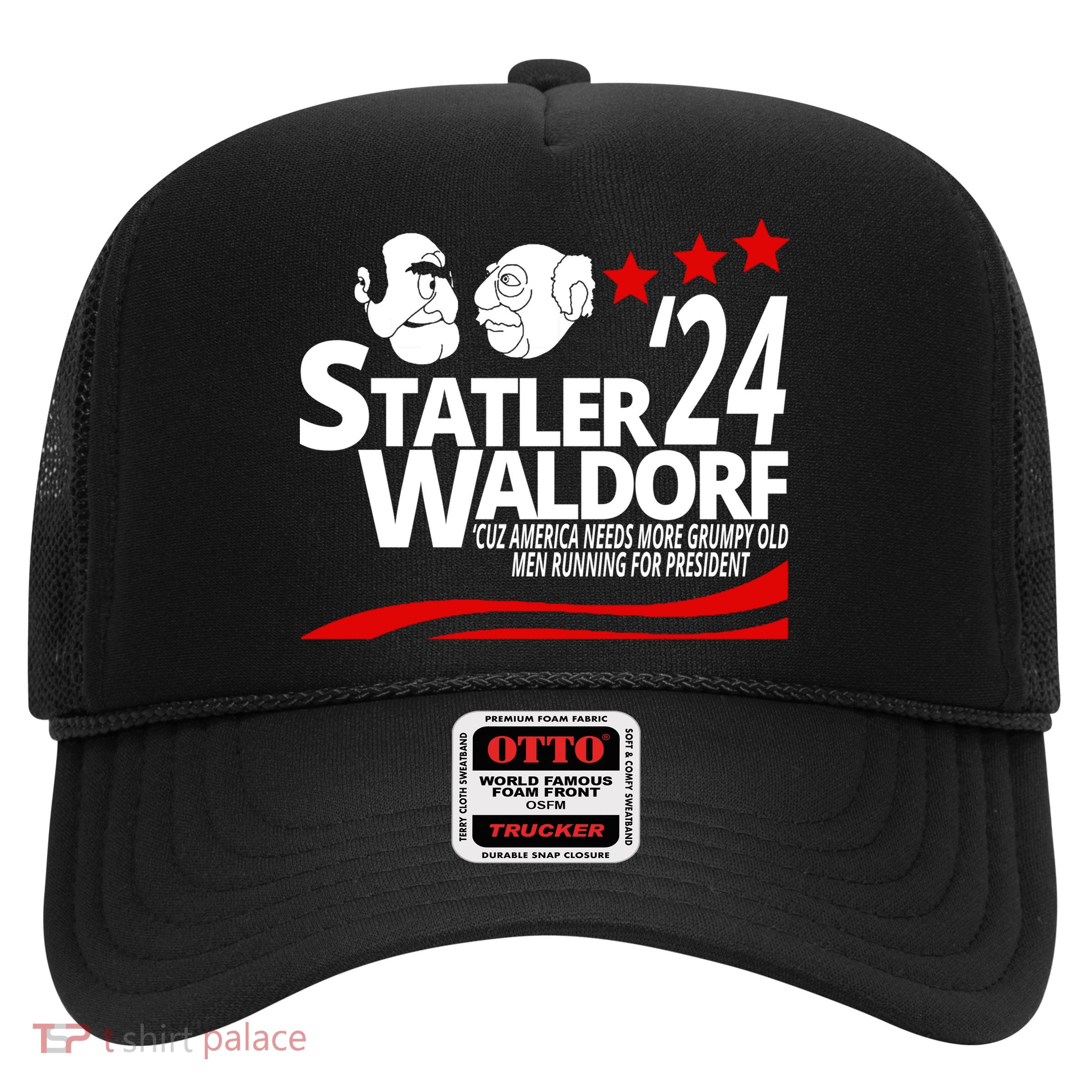 Statler Waldorf 2024 Funny President Trucker Hat