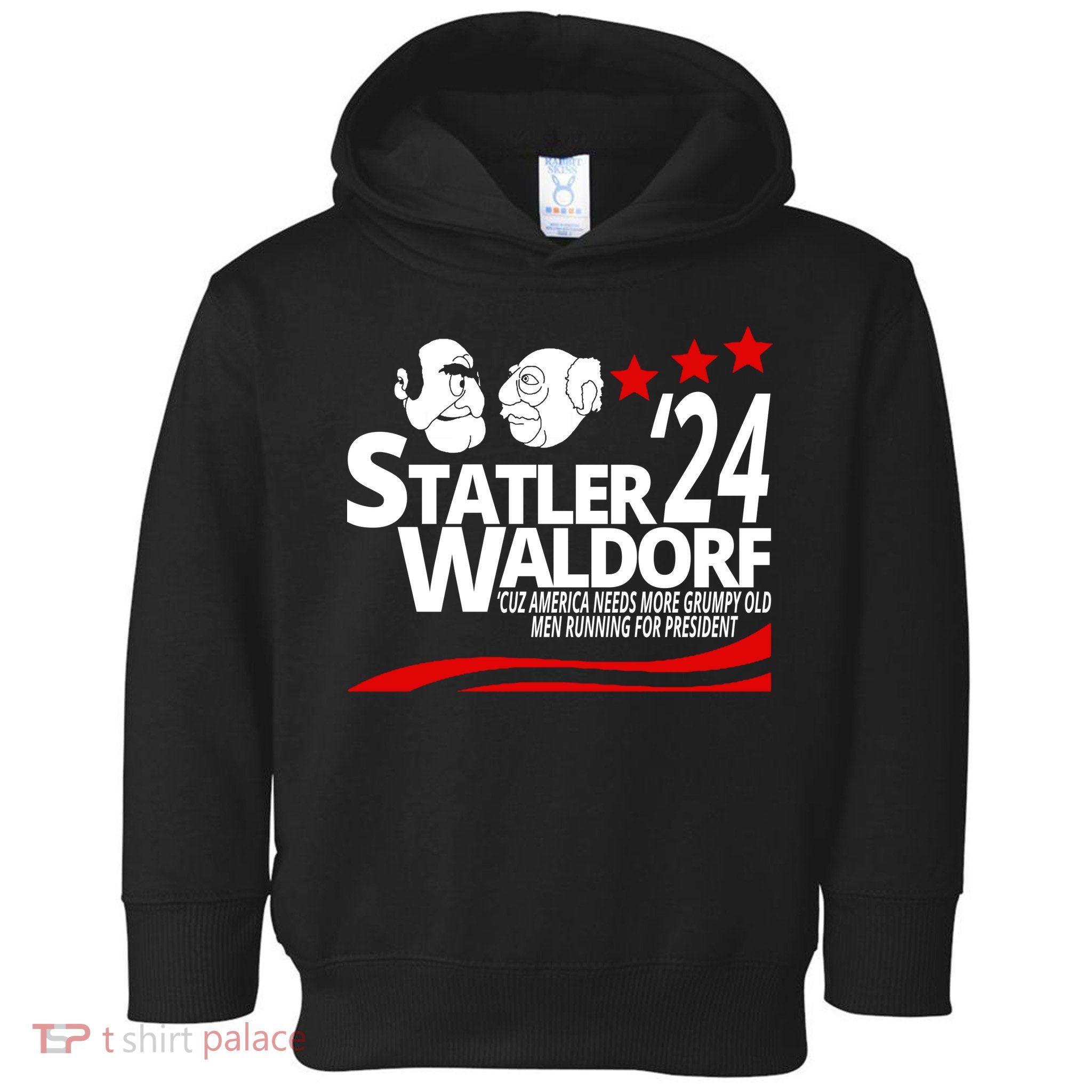 Statler Waldorf 2024 Funny President Toddler Hoodie