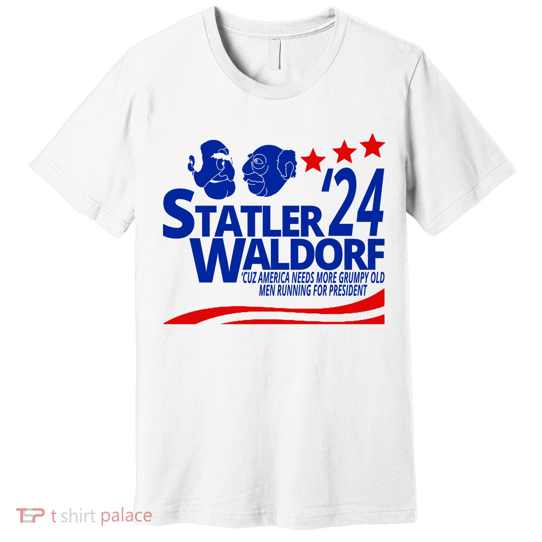 Statler Waldorf 2024 Funny President Premium T-Shirt