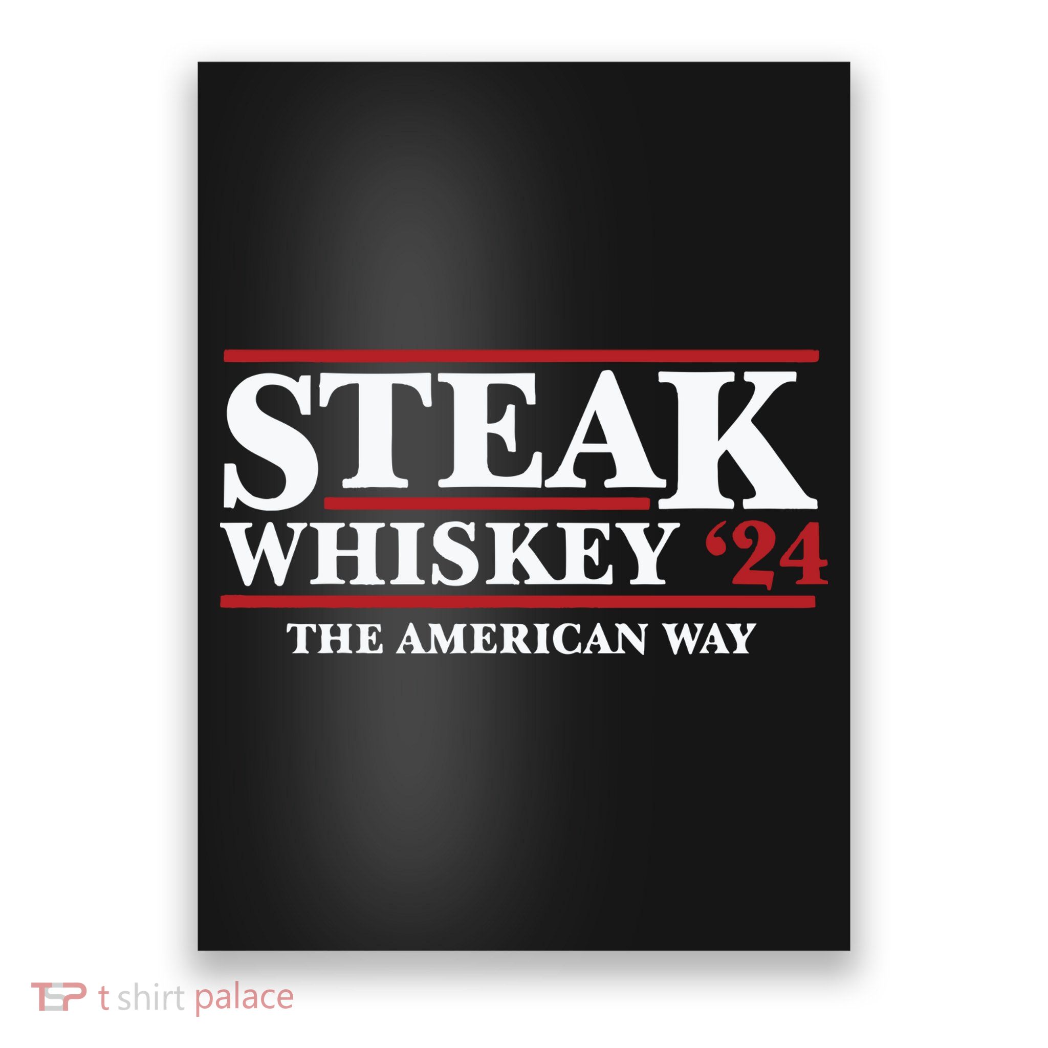 Steak Whiskey 24 The American Way Poster