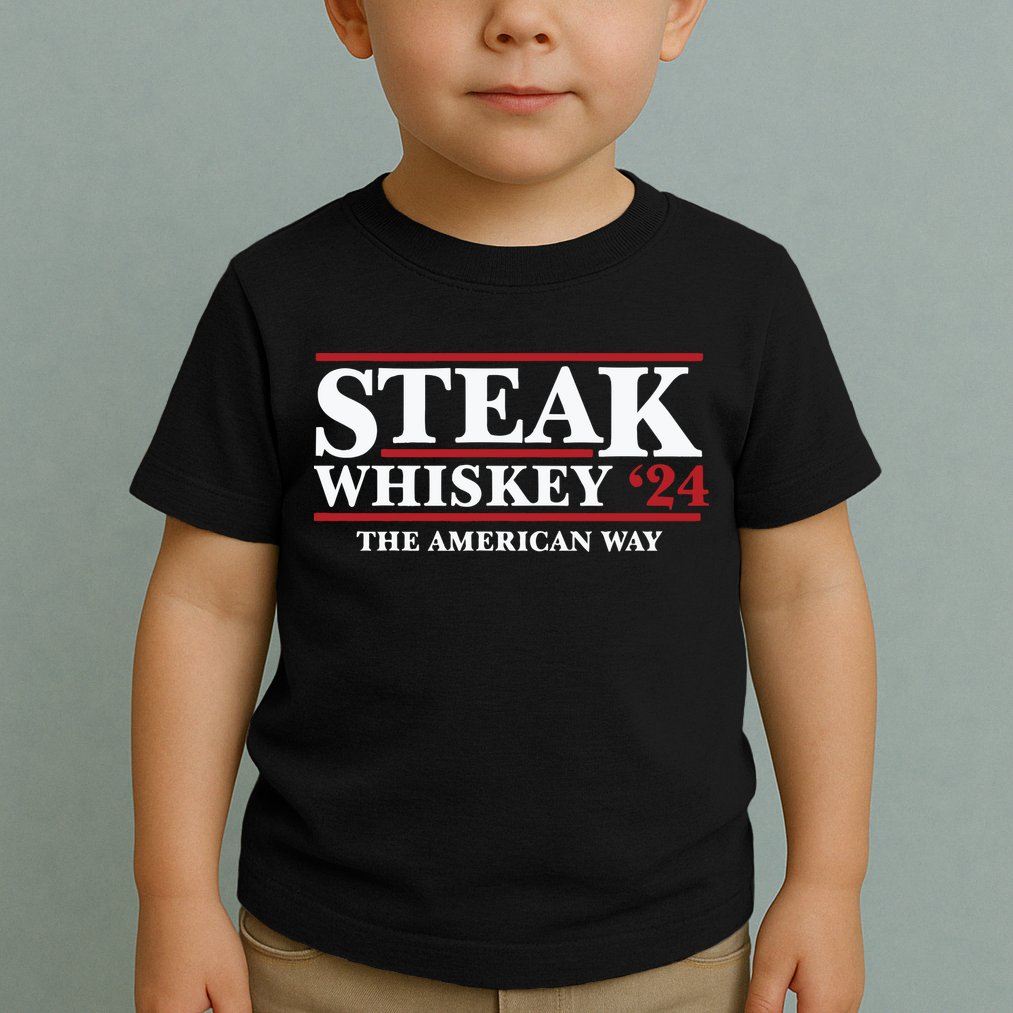 Steak Whiskey 24 The American Way Toddler T-Shirt