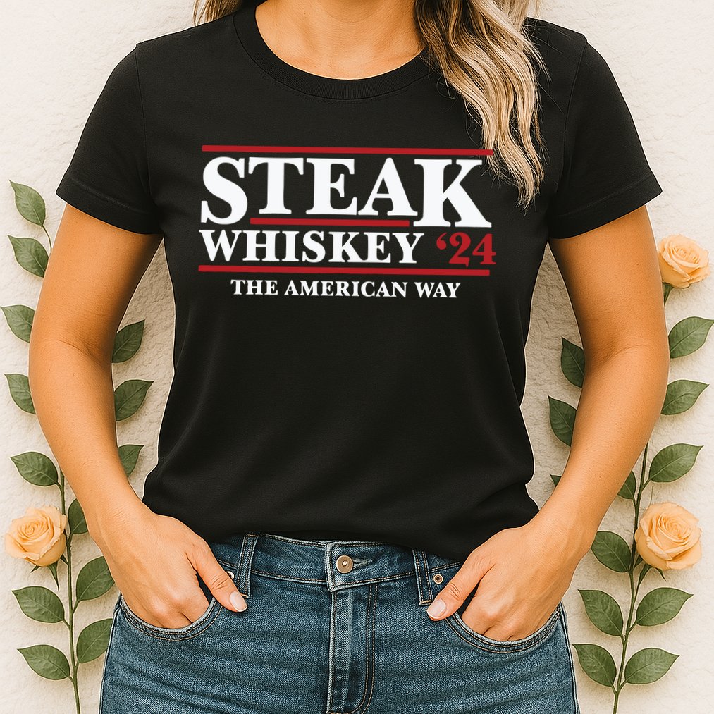 Steak Whiskey 24 The American Way Womens T-Shirt