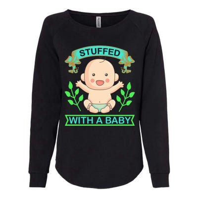 Stuffed With A Baby Womens California Wash Sweatshirt