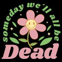 Someday We'll All Be Dead Flower Impact Tech Backpack