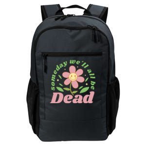 Someday We'll All Be Dead Flower Daily Commute Backpack