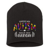 Someone With Autism Makes Me Proud Autism Awareness Support Short Acrylic Beanie