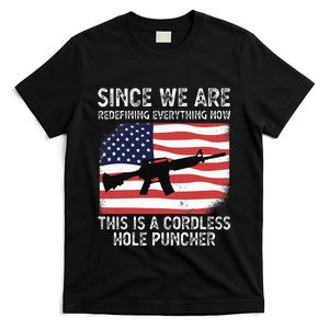 Since We Are Redefining Everything Now Usa Veterans Day Guns T-Shirt