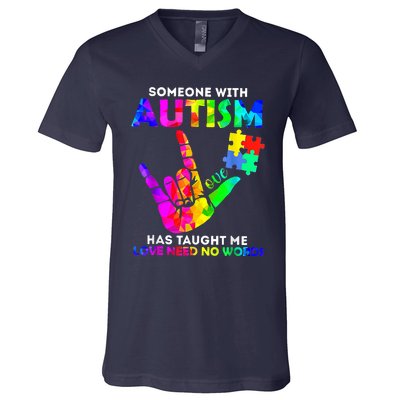 Someone With Autism Has Taught Me Love Needs No Words V-Neck T-Shirt