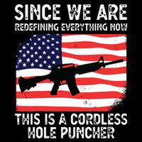 Since We Are Redefining Everything Now Usa Veterans Day Guns Cooling Performance Crew T-Shirt