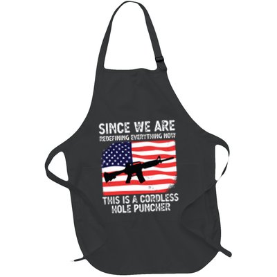 Since We Are Redefining Everything Now Usa Veterans Day Guns Apron