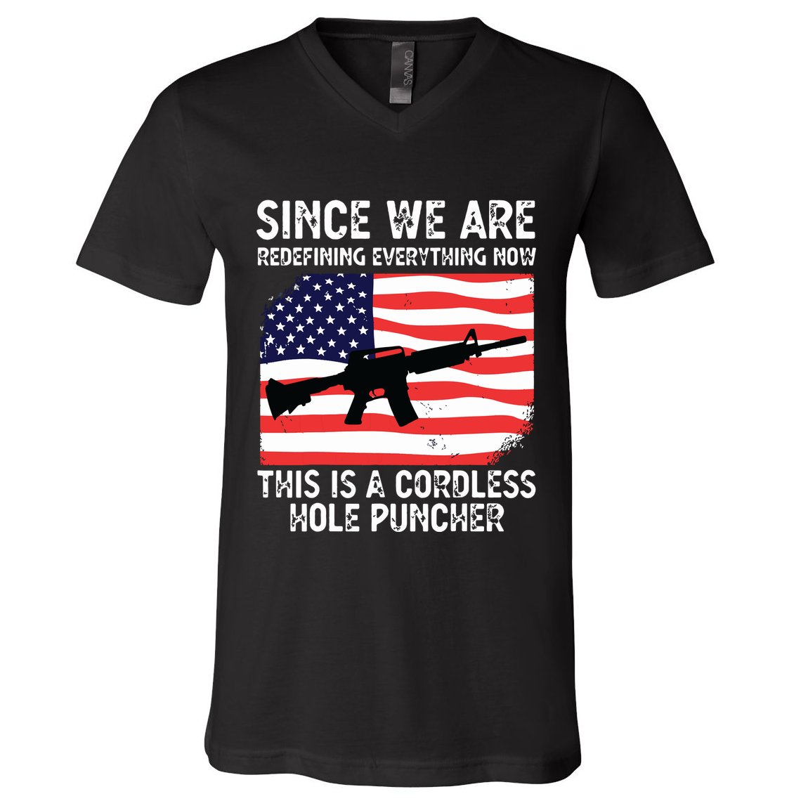 Since We Are Redefining Everything Now Usa Veterans Day Guns V-Neck T-Shirt