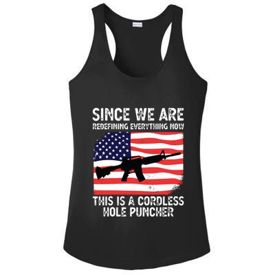 Since We Are Redefining Everything Now Usa Veterans Day Guns Ladies PosiCharge Competitor Racerback Tank