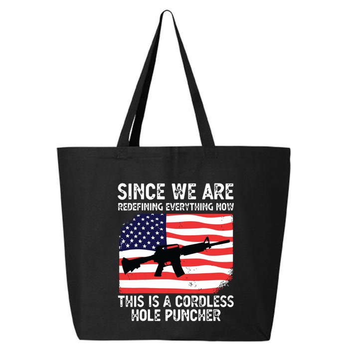 Since We Are Redefining Everything Now Usa Veterans Day Guns 25L Jumbo Tote