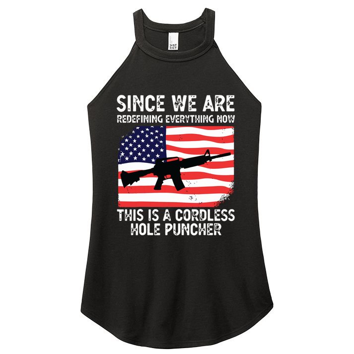 Since We Are Redefining Everything Now Usa Veterans Day Guns Women's Perfect Tri Rocker Tank