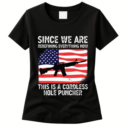 Since We Are Redefining Everything Now Usa Veterans Day Guns Womens T-Shirt