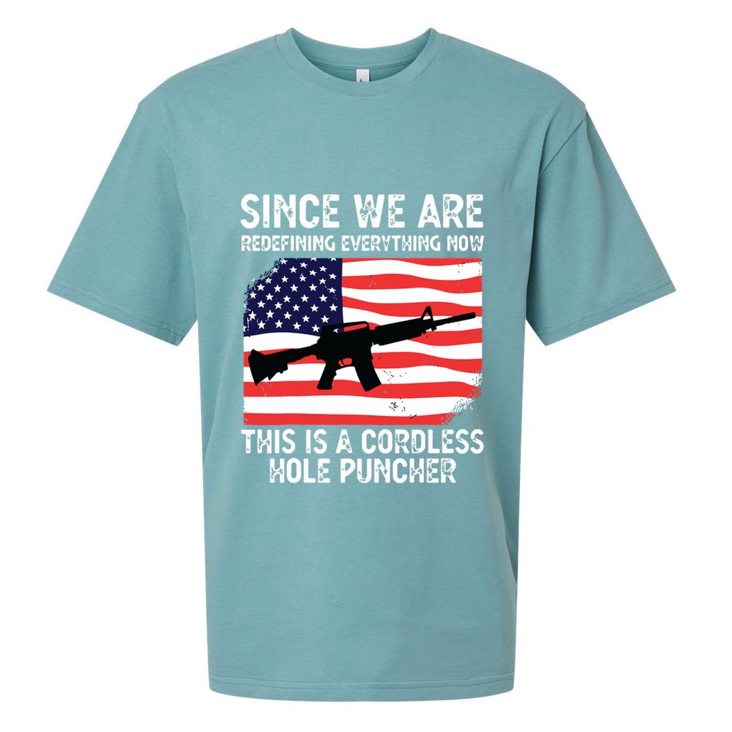 Since We Are Redefining Everything Now Usa Veterans Day Guns Sueded Cloud Jersey T-Shirt