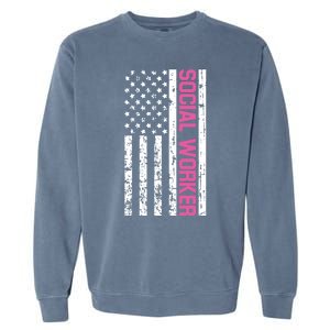 Social Worker American Flag For School Social Worker Meaningful Gift Garment-Dyed Sweatshirt