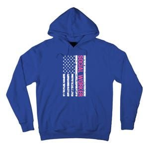 Social Worker American Flag For School Social Worker Meaningful Gift Tall Hoodie