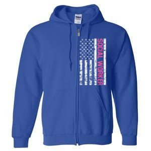 Social Worker American Flag For School Social Worker Meaningful Gift Full Zip Hoodie