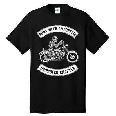 Sons With Arthritis Ibuprofen Chapter Funny Biker Skull Tall T-Shirt