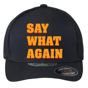 Say What Again Flexfit Unipanel Trucker Cap