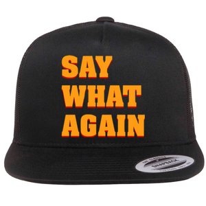 Say What Again Flat Bill Trucker Hat