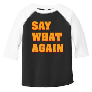 Say What Again Toddler Fine Jersey T-Shirt