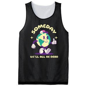 Someday Well All Be Dead Cool Retro Existential Dread Funny Mesh Reversible Basketball Jersey Tank