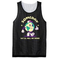 Someday Well All Be Dead Cool Retro Existential Dread Funny Mesh Reversible Basketball Jersey Tank