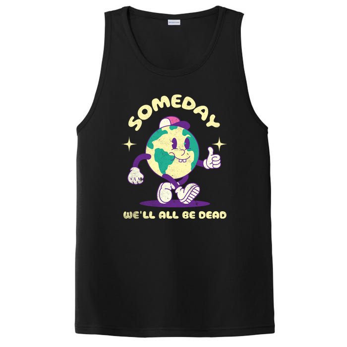 Someday Well All Be Dead Cool Retro Existential Dread Funny PosiCharge Competitor Tank