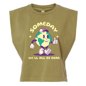 Someday Well All Be Dead Cool Retro Existential Dread Funny Garment-Dyed Women's Muscle Tee