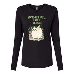 Someday Well All Be Dead Cool Retro Existential Dread Funny Womens Cotton Relaxed Long Sleeve T-Shirt