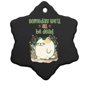 Someday Well All Be Dead Cool Retro Existential Dread Funny Ceramic Star Ornament