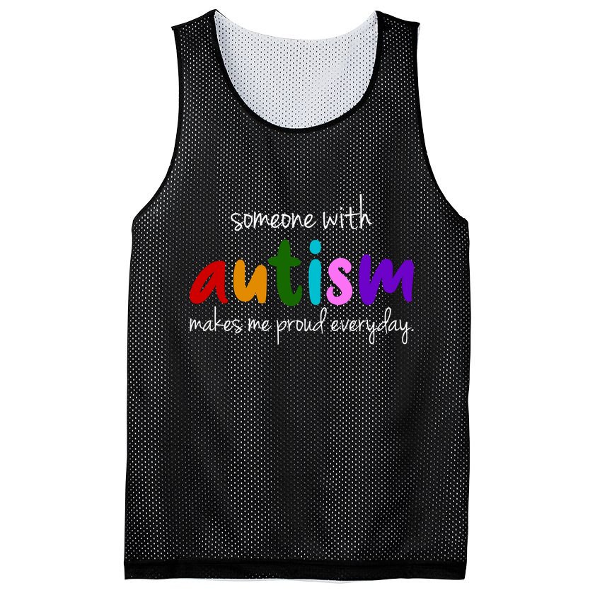 Someone With Autism Makes Me Proud Everyday Mesh Reversible Basketball Jersey Tank