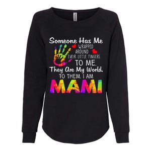 Someone Wrapped Around Their Little Fingers To Me They Are My World To Them Womens California Wash Sweatshirt