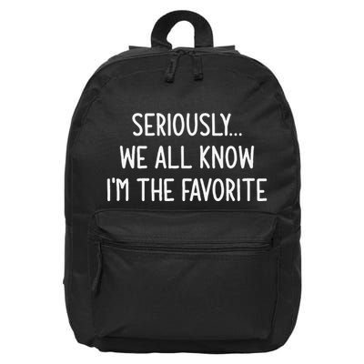Seriously We All Know IM The Favorite Funny Jokes 16 in Basic Backpack