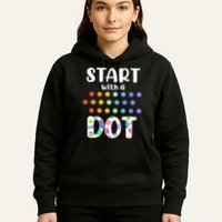 Start With A Dot Inernational Dot Day Hoodie