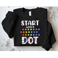 Start With A Dot Inernational Dot Day Sweatshirt