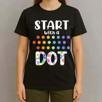 Start With A Dot Inernational Dot Day T-Shirt