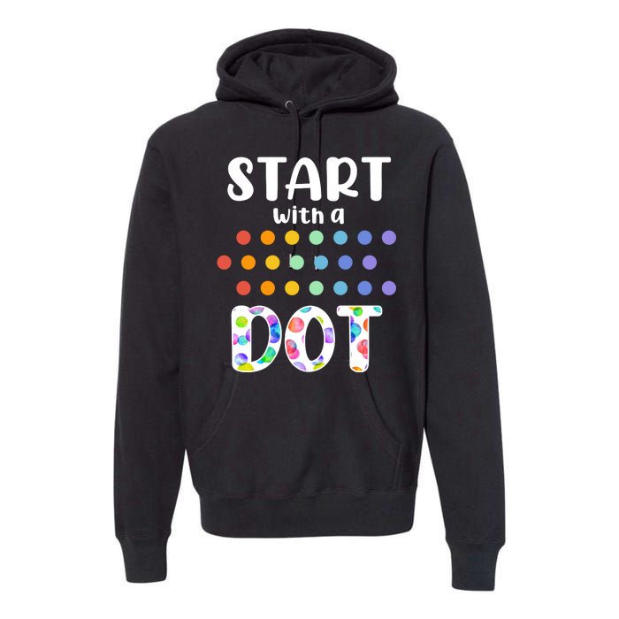 Start With A Dot Inernational Dot Day Premium Hoodie