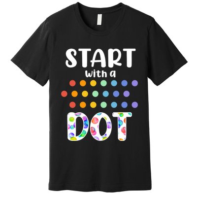 Start With A Dot Inernational Dot Day Premium T-Shirt