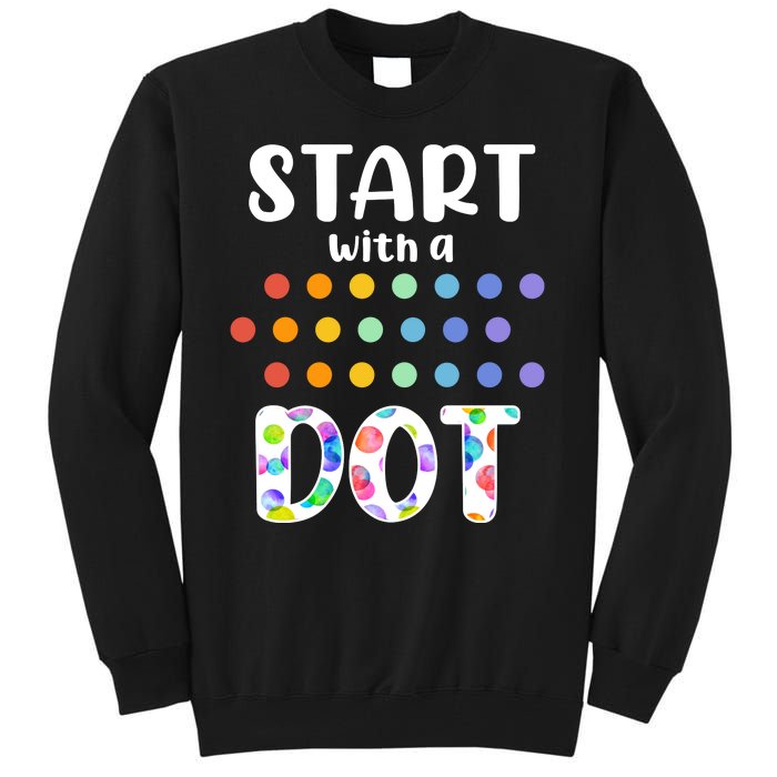 Start With A Dot Inernational Dot Day Tall Sweatshirt