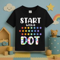 Start With A Dot Inernational Dot Day Toddler T-Shirt