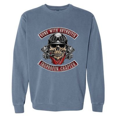 Sons With Arthritis Ibuprofen Chapter Funny Biker Skull Gift  Garment-Dyed Sweatshirt