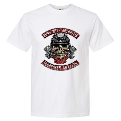 Sons With Arthritis Ibuprofen Chapter Funny Biker Skull Gift  Garment-Dyed Heavyweight T-Shirt